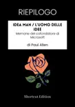 RIEPILOGO - Idea Man / L'uomo delle idee: Memorie del cofondatore di Microsoft di Paul Allen sinopsis y comentarios