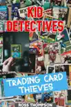 Trading Card Thieves synopsis, comments