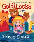Goldilocks and the Three Bears synopsis, comments