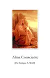 Alma Consciente synopsis, comments