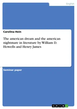 the american dream and the american nightmare in literature by william d. howells and henry james book cover image