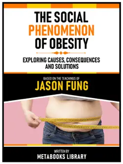 the social phenomenon of obesity - based on the teachings of jason fung book cover image