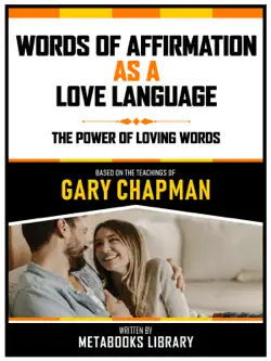 words of affirmation as a love language - based on the teachings of gary chapman book cover image