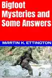 Bigfoot Mysteries and Some Answers synopsis, comments