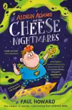 Aldrin Adams and the Cheese Nightmares synopsis, comments