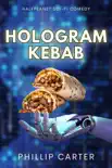 Hologram Kebab - Deluxe edition synopsis, comments
