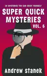 Super Quick Mysteries, Volume 6 synopsis, comments