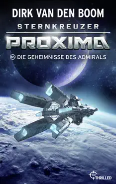 sternkreuzer proxima - die geheimnisse des admirals book cover image