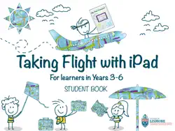 taking flight with ipad. years 3-6 book cover image