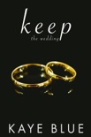Keep: The Wedding book summary, reviews and downlod