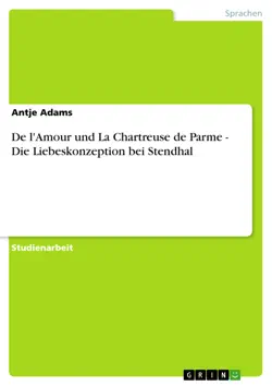 de l'amour und la chartreuse de parme - die liebeskonzeption bei stendhal imagen de la portada del libro