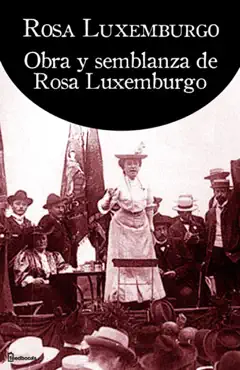 obra y semblanza de rosa luxemburgo imagen de la portada del libro