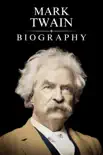 Mark Twain Biography synopsis, comments