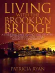 Living with the Brooklyn Bridge synopsis, comments