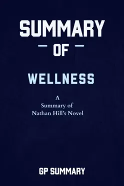 summary of wellness a novel by nathan hill imagen de la portada del libro
