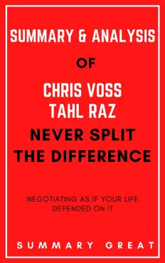 never split the difference - negotiating as if your life depended on it by chris voss - summary and analysis imagen de la portada del libro