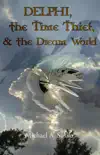 Delphi, the Time Thief, and the Dream World reviews