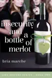 Insecurity and a Bottle of Merlot synopsis, comments