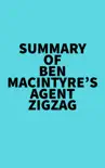 Summary of Ben Macintyre's Agent Zigzag sinopsis y comentarios