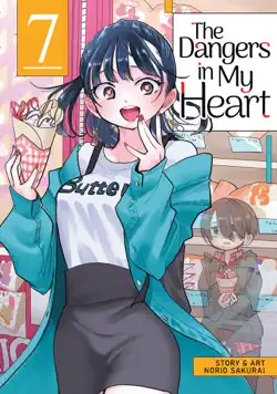 the dangers in my heart vol. 7 book cover image
