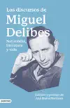 Los discursos de Miguel Delibes sinopsis y comentarios