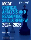 MCAT Critical Analysis and Reasoning Skills Review 2024-2025 synopsis, comments