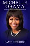 Michelle Obama A Short Unauthorized Biography sinopsis y comentarios