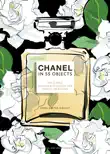 Chanel in 55 Objects synopsis, comments