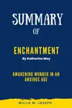 Summary of Enchantment By Katherine May:Awakening Wonder in an Anxious Age sinopsis y comentarios