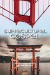 Supracultural Gospel synopsis, comments