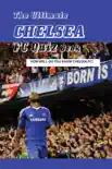 The Ultimate Chelsea FC Quiz Book: How Well Do You Know Chelsea FC? book summary, reviews and download