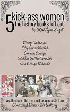 amazing women in history: 5 kick-ass women the history books left out book cover image