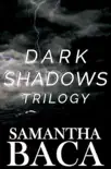 Dark Shadows Trilogy synopsis, comments