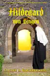 Hildegard Von Bingen synopsis, comments