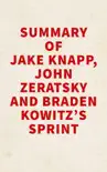 Summary of Jake Knapp, John Zeratsky and Braden Kowitz's Sprint sinopsis y comentarios