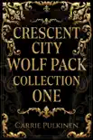 Crescent City Wolf Pack Collection One sinopsis y comentarios