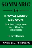 Sommario Di Il Total Money Makeover Di Dave Ramsey Un Piano Comprovato per L ‘idoneità Finanziaria sinopsis y comentarios