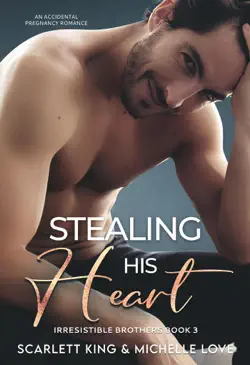 stealing his heart: an accidental pregnancy romance book cover image