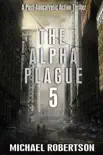 The Alpha Plague 5 synopsis, comments