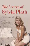 Letters of Sylvia Plath Volume I sinopsis y comentarios