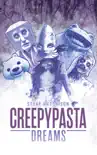 Creepypasta Dreams synopsis, comments