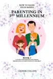 How to Raise Your Babies - Parenting in 3rd Millennium synopsis, comments