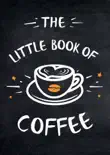 The Little Book of Coffee synopsis, comments