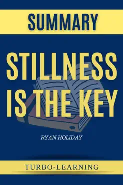 stillness is the key by ryan holiday summary imagen de la portada del libro