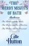 The Merry Misfits of Bath Books 4-6 synopsis, comments