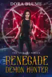 The Renegade Demon Hunter synopsis, comments