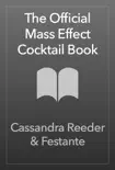 The Official Mass Effect Cocktail Book synopsis, comments