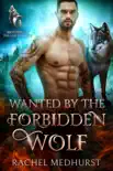Wanted by the Forbidden Wolf synopsis, comments