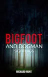 Bigfoot and Dogman Sightings synopsis, comments
