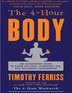 the 4-hour body: an uncommon guide to rapid fat-loss, incredible sex, and becoming superhuman book cover image